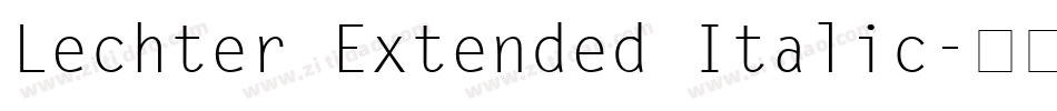 Lechter Extended Italic字体转换